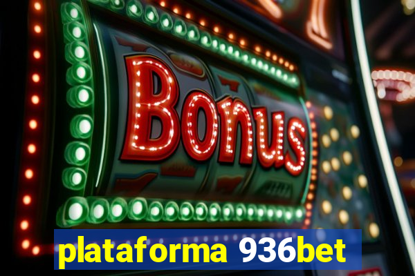 plataforma 936bet